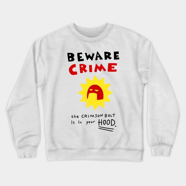 Crimson Bolt - Beware Crime Crewneck Sweatshirt by Meta Cortex